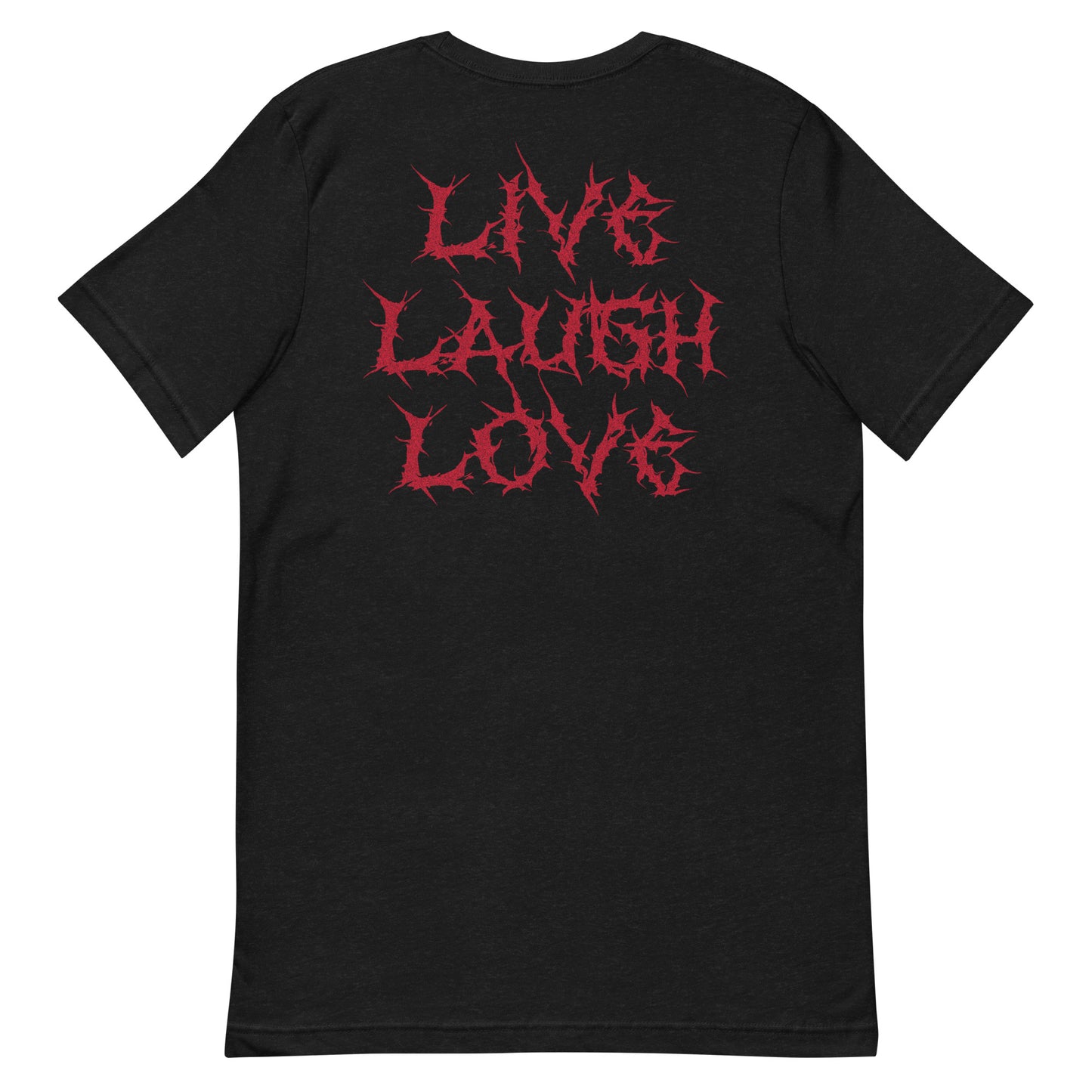 Live Laugh Love Black Metal Unisex T-Shirt