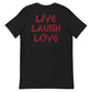 Live Laugh Love Black Metal Unisex T-Shirt